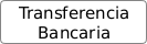Transferencia Bancaria